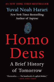 Homo Deus: A Brief History of Tomorrow, Harari, Yuval Noah