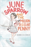 June Sparrow and the Million-Dollar Penny, Chace, Rebecca