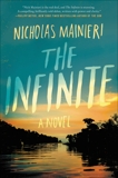 The Infinite: A Novel, Mainieri, Nicholas