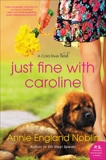 Just Fine with Caroline: A Cold River Novel, Noblin, Annie England