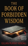 The Book of Forbidden Wisdom, Kendall, Gillian Murray