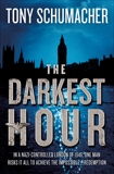 The Darkest Hour: A Novel, Schumacher, Tony