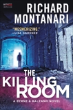 The Killing Room: A Balzano & Byrne Novel, Montanari, Richard