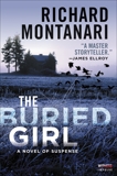 The Buried Girl: A Novel of Suspense, Montanari, Richard