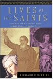 Lives of the Saints: From Mary and St. Francis of Assisi to John XXIII and Mother Teresa, McBrien, Richard P.