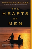 The Hearts of Men: A Novel, Butler, Nickolas