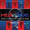 Red vs. Blue  Apple FF: The Ultimate Fan Guide, Rooster Teeth & Rivas, Eddy & Burns, Burnie