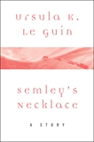 Semley's Necklace: A Story, Le Guin, Ursula K.