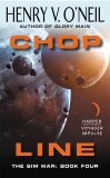 CHOP Line: The Sim War: Book Four, O'Neil, Henry  V.