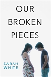 Our Broken Pieces, White, Sarah