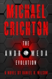 The Andromeda Evolution, Crichton, Michael & Wilson, Daniel H.