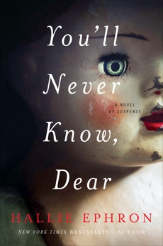 You'll Never Know, Dear: A Novel of Suspense, Ephron, Hallie