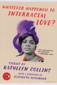 Whatever Happened to Interracial Love?: Stories, Collins, Kathleen