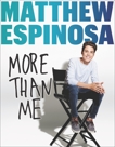 Matthew Espinosa: More Than Me, Espinosa, Matthew