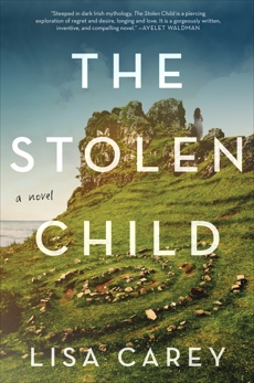 The Stolen Child: A Novel, Carey, Lisa