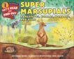 Super Marsupials: Kangaroos, Koalas, Wombats, and More, Kenah, Katharine