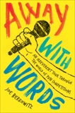 Away with Words: An Irreverent Tour Through the World of Pun Competitions, Berkowitz, Joe