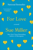 For Love: A Novel, Miller, Sue