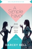 A Simple Favor: A Novel, Bell, Darcey