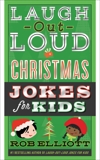 Laugh-Out-Loud Christmas Jokes for Kids, Elliott, Rob