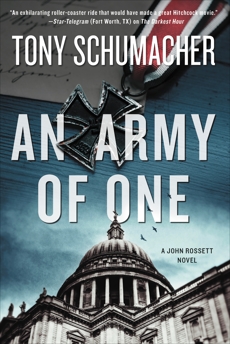 An Army of One: A John Rossett Novel, Schumacher, Tony