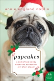 Pupcakes: A Christmas Novel, Noblin, Annie England