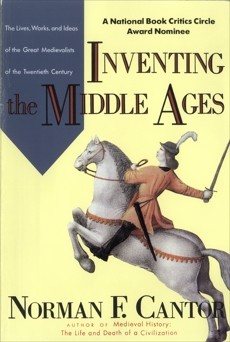 Inventing The Middle Ages, Cantor, Norman F.