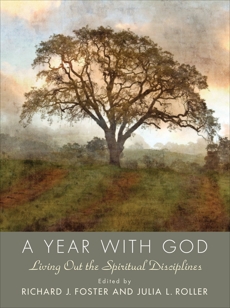 Year with God: Living Out the Spiritual Disciplines, Foster, Richard J.