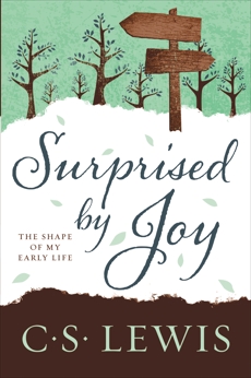 Surprised by Joy: The Shape of My Early Life, Lewis, C. S.