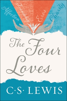 The Four Loves, Lewis, C. S.