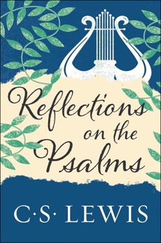 Reflections on the Psalms, Lewis, C. S.