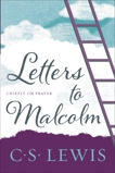 Letters to Malcolm, Chiefly on Prayer, Lewis, C. S.