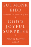 God's Joyful Surprise: Finding Yourself Loved, Kidd, Sue Monk