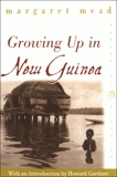 Growing Up in New Guinea: A Comparative Study of Primitive Education, Mead, Margaret