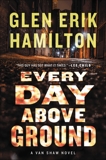 Every Day Above Ground: A Van Shaw Novel, Hamilton, Glen Erik