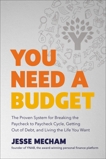 You Need a Budget: The Proven System for Breaking the Paycheck-to-Paycheck Cycle, Getting Out of Debt, and Living the Life You Want, Mecham, Jesse