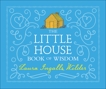 The Little House Book of Wisdom, Wilder, Laura Ingalls