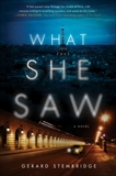 What She Saw: A Novel, Stembridge, Gerard