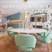 150 Best Interior Design Ideas, Zamora, Francesc