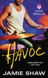 Havoc: Mayhem Series #4, Shaw, Jamie