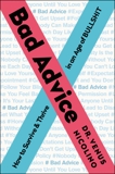 Bad Advice: How to Survive and Thrive in an Age of Bullshit, Nicolino, Venus