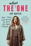 The Actual One: How I Tried, and Failed, to Avoid Adulthood Forever, Suttie, Isy