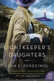 The Lightkeeper's Daughters: A Novel, Pendziwol, Jean E.