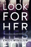 Look for Her: A Novel, Winslow, Emily