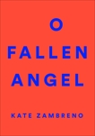 O Fallen Angel, Zambreno, Kate