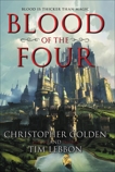 Blood of the Four, Lebbon, Tim & Golden, Christopher