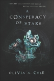 A Conspiracy of Stars, Cole, Olivia A.