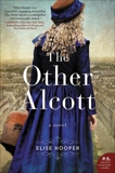 The Other Alcott: A Novel, Hooper, Elise