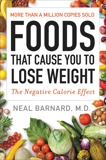 Foods That Cause You to Lose Weight: The Negative Calorie Effect, Barnard, Neal