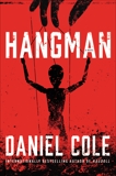 Hangman: A Novel, Cole, Daniel